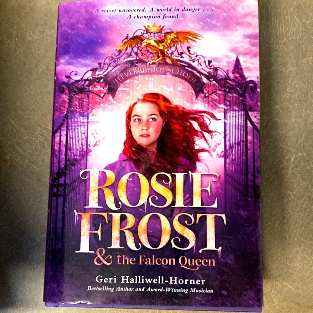 “Rosie Frost & The Falcon Queen” New by Geri Halliwell-Horner
